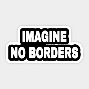 IMAGINE NO BORDERS - White - Front Sticker